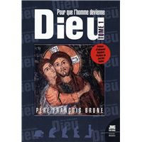 Pour que l'Homme devienne Dieu Tome 1