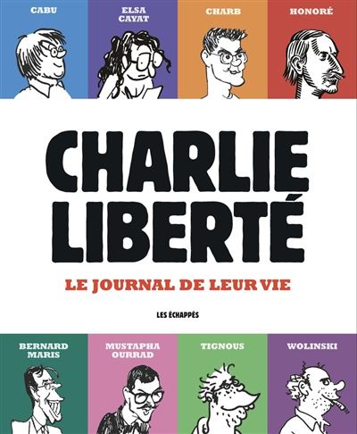 Charlie Liberté - Le journal de leur vie - Collectif - Les Echappes - broché - Essai