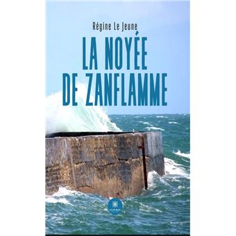 La noyée de Zanflamme - 1