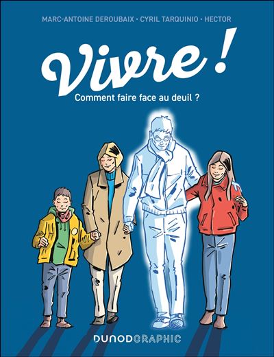 Vivre ! Comment faire face au deuil ? (2025)