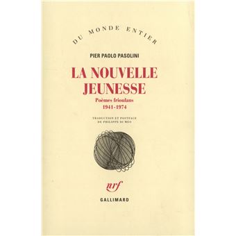 La Nouvelle jeunesse Poèmes frioulans (19411974) broché Pier Paolo
