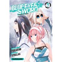 Blue Eyes Sword - Tome 07