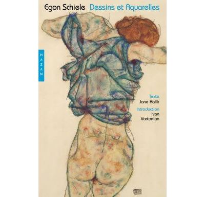 Egon Schiele. Dessins et aquarelles Dessins et aquarelles - relié 