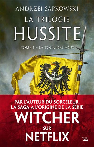 La Trilogie hussite, T1 : La Tour des Fous - Andrzej Sapkowski - broché
