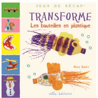 Transforme les bouteilles en plastique - 1
