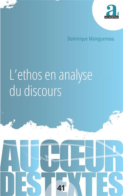 L'ethos en analyse du discours - Dominique Maingueneau - broché