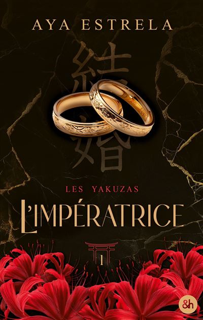 L'impératrice - Les Yakuzas T1 Par l'autrice phénomène de The Southgirl. Une dark romance dans l'univers des Yakuzas. - Aya Estrela - Harpercollins - broché - Roman