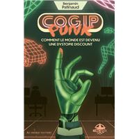COGIPpunk : comment le monde est devenu une dystopie discount