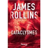 Cataclysmes - Nouveauté James Rollins 2025 - Le grand retour du maître du roman d'aventures - Une aventure de la Sigma Force