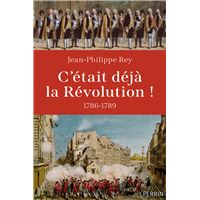 C'était déjà la Révolution ! 1786-1789