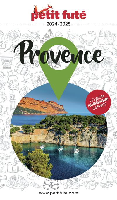 Guide Provence 2024-2025 Petit Futé - Dominique Auzias, Jean-Paul Labourdette (2024)