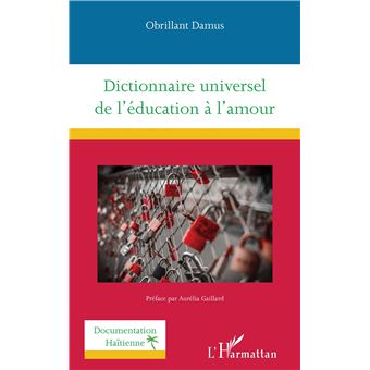 Dictionnaire universel de l'éducation à l'amour