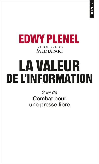 La Valeur de l'information - Edwy Plenel - Points - Poche - Essai