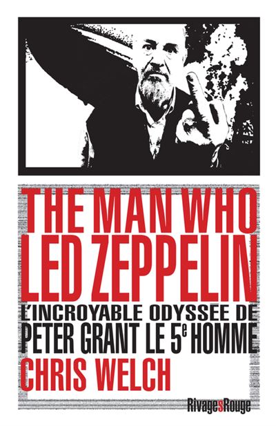 THE MAN WHO LED ZEPPELIN - Chris Welch - Broschur