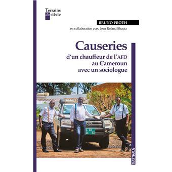 Causeries d'un chauffeur de l'AFD avec un sociologue - 1