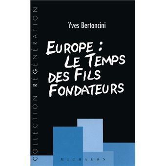 Europe: le temps des fils fondateurs - 1