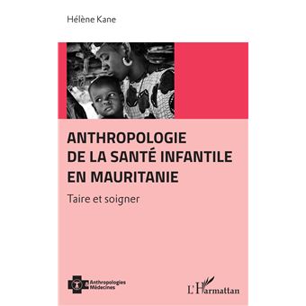 Anthropologie de la santé infantile en Mauritanie - 1