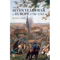 The Seven Years War in Europe, 1756-1763