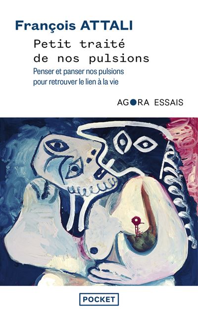 Petit traité de nos pulsions - François Attali - Pocket - Poche - Guide