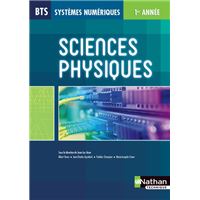Sciences Physiques BTS Systèmes Numériques 1ère annéeLivre de l'élève