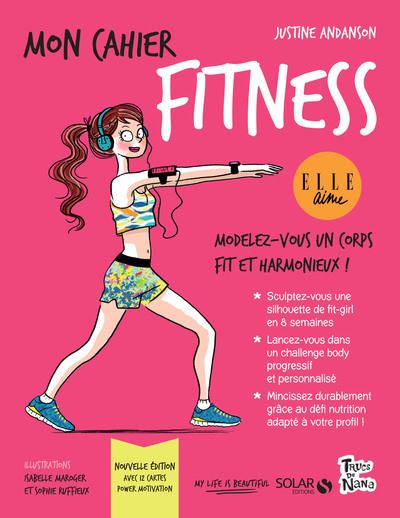 Mon cahier Fitness Nouvelle édition broché Justine Andanson