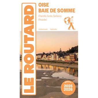 Guide du Routard Oise, baie de Somme 2025/26 - 1