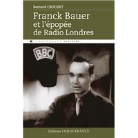 Franck Bauer et l'épopée de Radio Londres