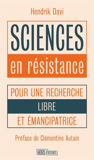 Sciences en résistance: Pour une recherche libre et émancipatrice - Hendrik DAVI (2026)