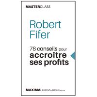 78 conseils pour accroître ses profits