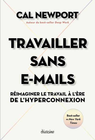 Travailler sans E-mails - Cal Newport - broché