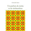 Un parfum de moka et de térébenthine