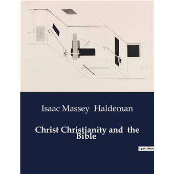 Christ Christianity and  the Bible - 1