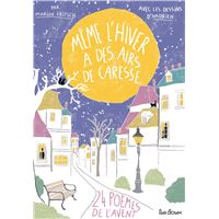 Même l'hiver a des airs de caresse