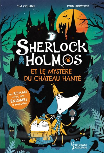 Sherlock Holmos et le secret du château hanté - Tim Collins - Larousse - broché - Roman junior - Larousse