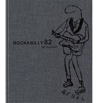 Rockabilly 82 - Gil Rigoulet - relié