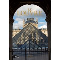Les chefs-d'oeuvre du Musée du Louvre - relié - Luca Bachechi