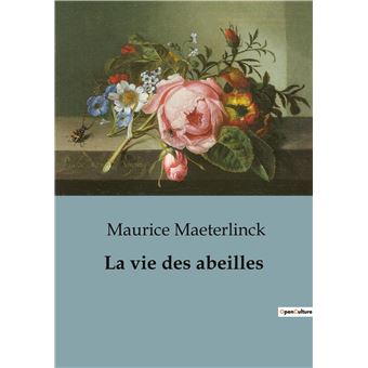 La vie des abeilles - 1