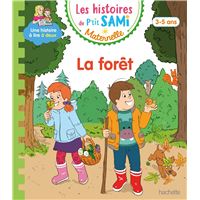 Les histoires de P'tit Sami Maternelle (3-5 ans) : La forêt