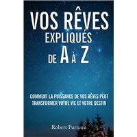 Vos rêves expliqués de A à Z