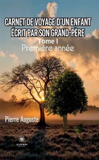 Carnet de voyage d'un enfant ecrit par son grand-pere