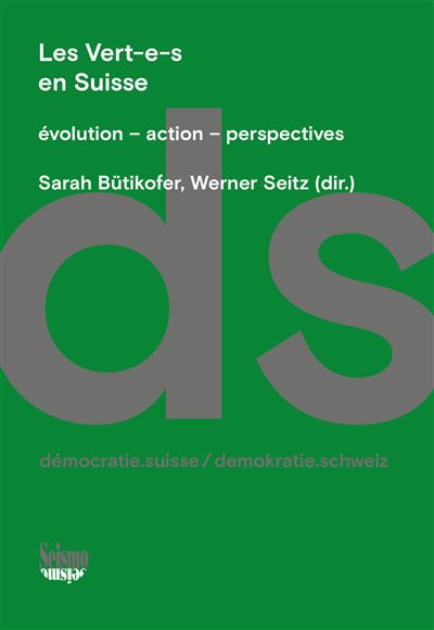 Les Vert-e-s en Suisse -  BUTIKOFER SARAH, SEI - Broschur