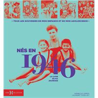 Nés en 1946 - Le livre de ma jeunesse