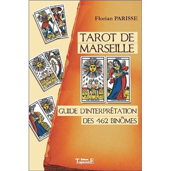 Tarot de Marseille - Guide d'interprétation des 462 binômes - 1