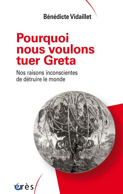 Pourquoi nous voulons tuer Greta - Bénédicte Vidaillet - broché