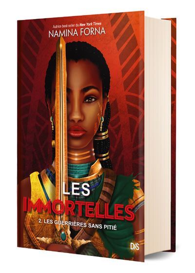 Les Immortelles (relié collector) - Tome 02 Les Guerrières sans pitié - Namina Forna - relié