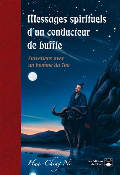 Messages spirituels d'une conducteur de buffle Entretiens avec un homme du tao - Hua-Ching Ni - De L'eveil Eds - broché - Essai - De L'eveil Eds