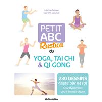 Petit abc Rustica du yoga, tai chi et qi gong