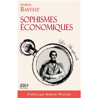 Sophismes économiques, préfacé par Simone Wapler - 1
