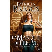 Mercy Thompson, T6 : La Marque du fleuve