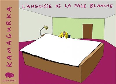 L'angoisse de la page blanche -  Kamagurka - broché